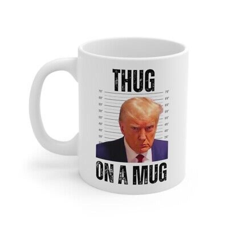 Trump Mug Shot Mug, Thug on a Mug, Trump Gag Gifts, Trump Mug Shot Merch